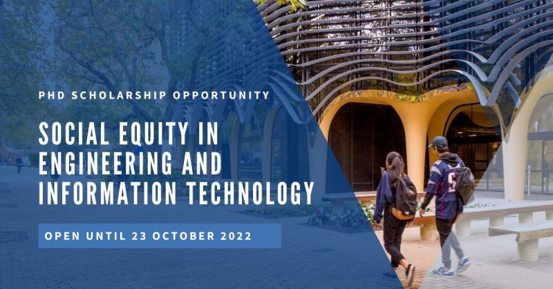 PhD Scholarship Opportunity. Social Equity in Engineering and Information Technology. Background image – two students walking past modern building on the university campus